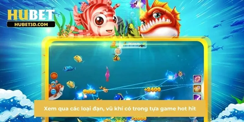 Xem qua các loại đạn, vũ khí có trong tựa game hot hit